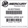 46-803750A02, Mercury/Quicksilver, Housing Upper W/P