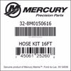 32-8M0150616, Mercury Hose Kit 16ft